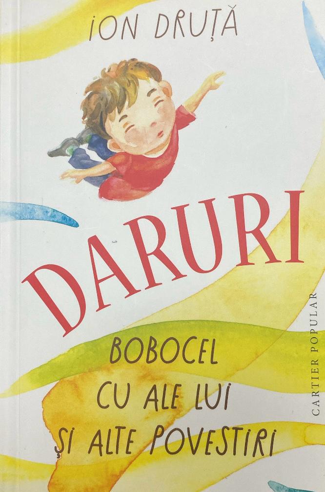 Daruri/ Bobocel cu ale lui și alye povestiri