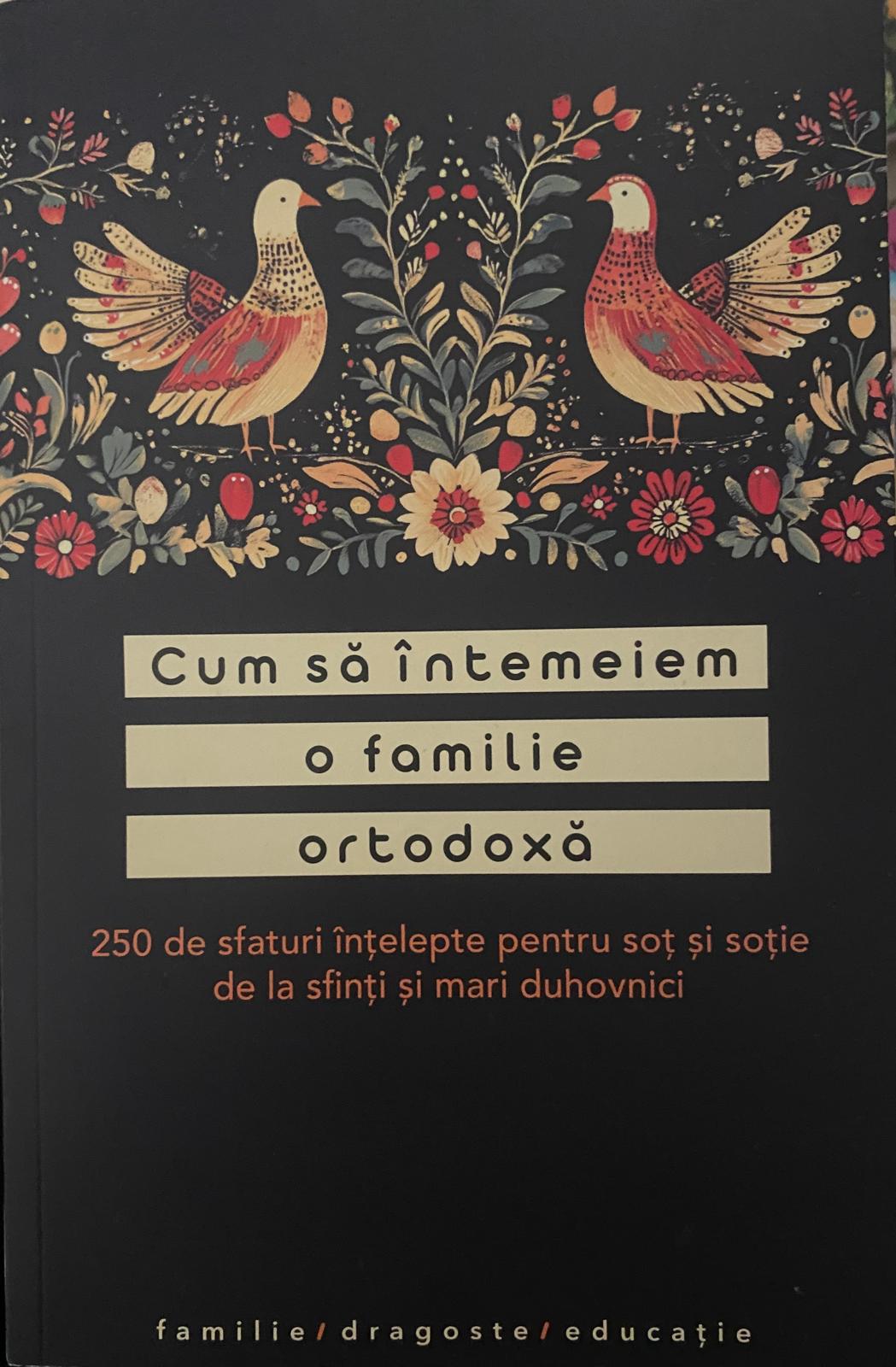 Cum să întemeiem o familie ortodoxă