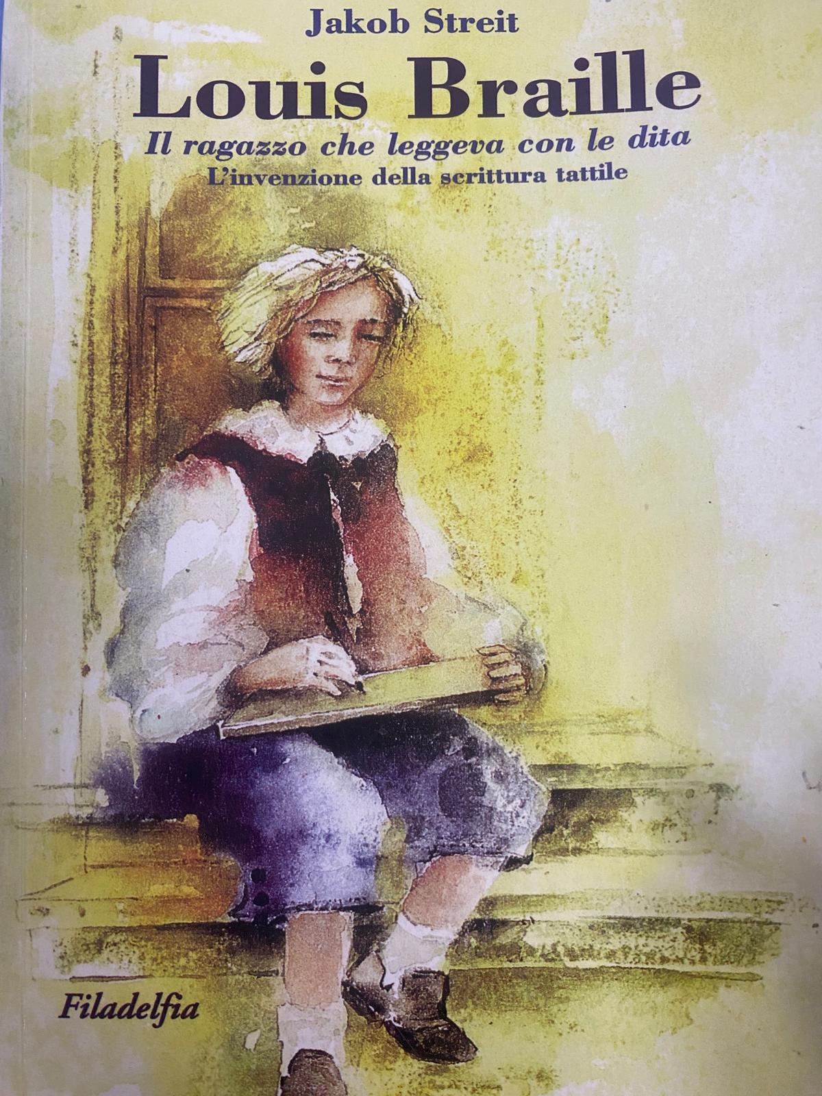 Louis Braille- Il ragazzo che leggeva con le dita, l'invenzione della scrittura tattile