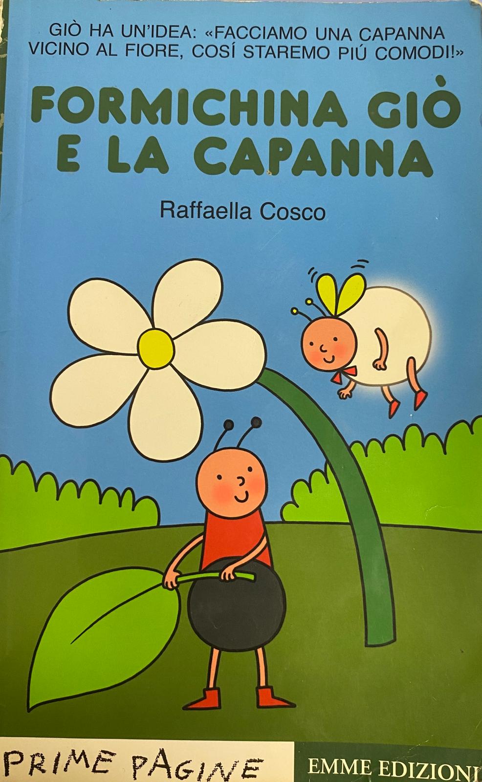 Formichina Gio e la capanna