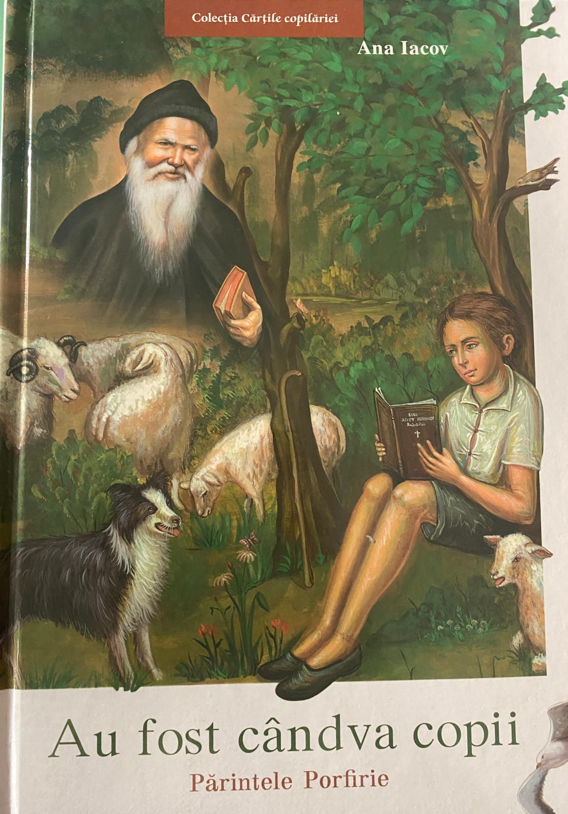 Au fost cândva copii: Părintele Porfirie