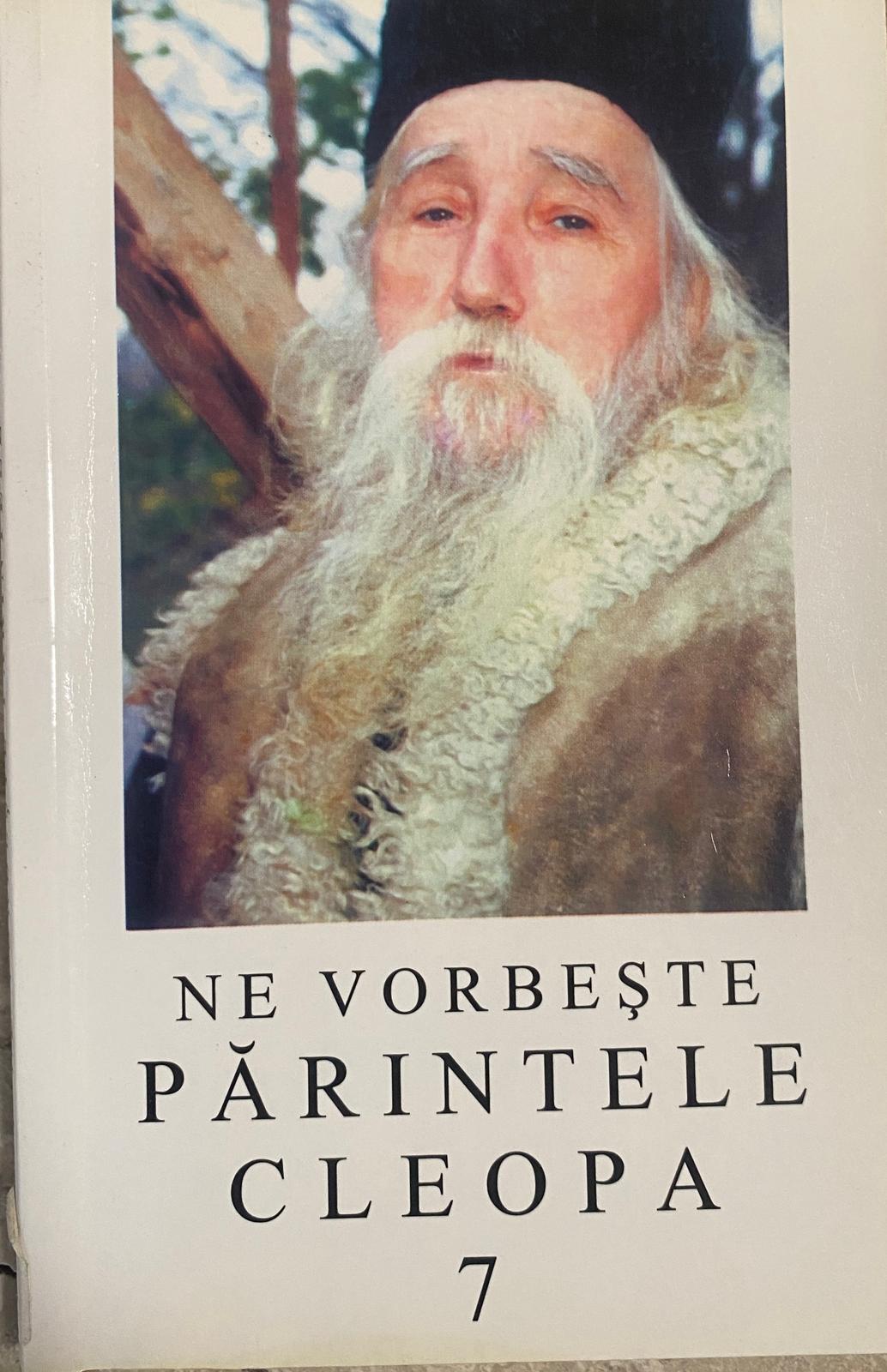 Ne vorbește părintele Cleopa - 7