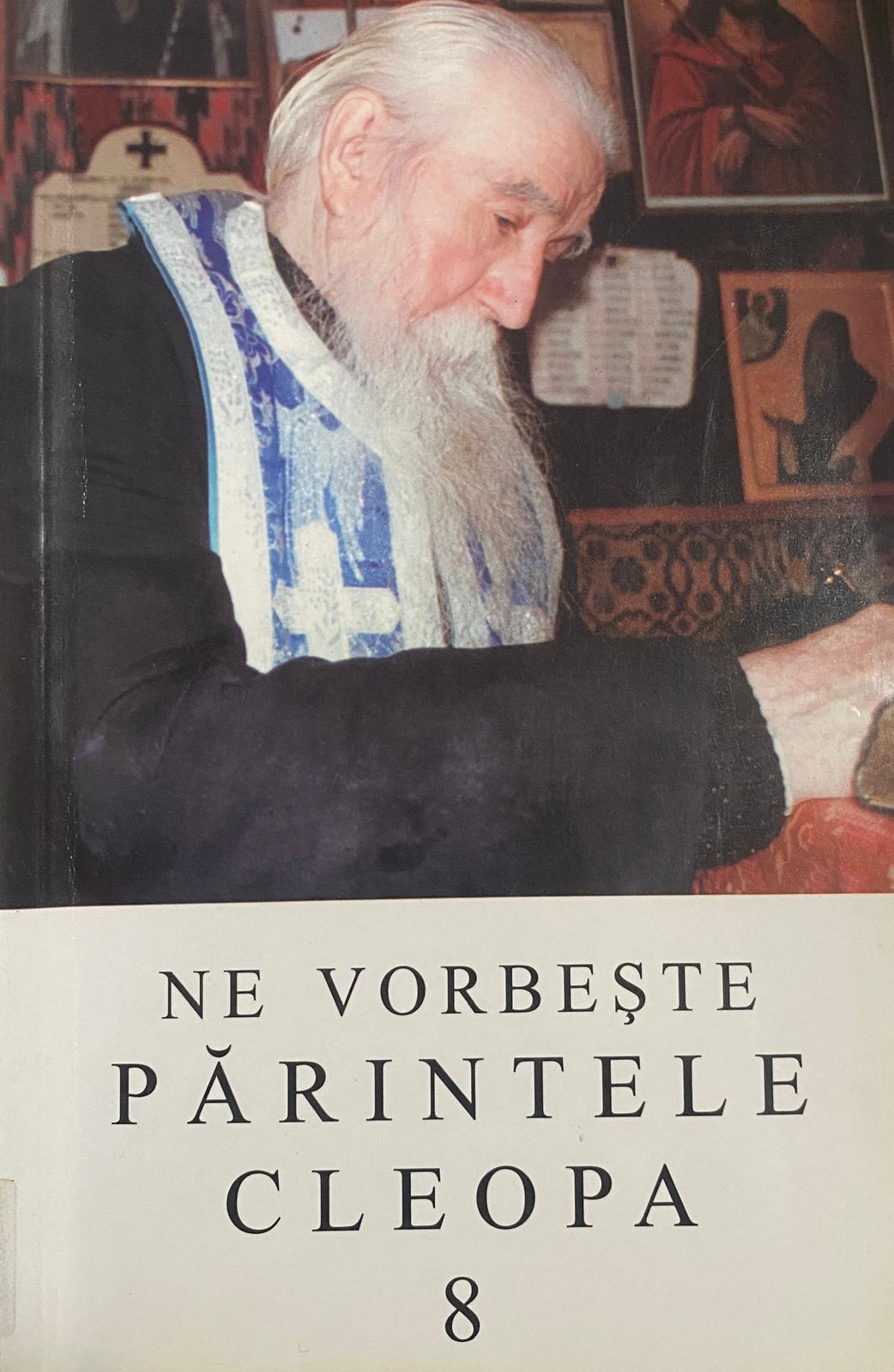 Ne vorbește părintele Cleopa - 8